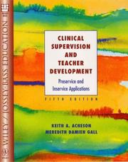 Cover of: Clinical Supervision and Teacher Development by Keith A. Acheson, Meredith Damien Gall, Keith A. Acheson, Meredith Damien Gall