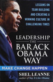 Cover of: Leadership the Barack Obama way: lessons on teambuilding and creating a winning culture in challenging times