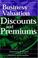 Cover of: Business Valuation Discounts and Premiums