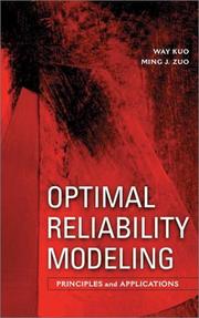 Optimal reliability modeling by Way Kuo, Ming J. Zuo