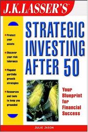 Cover of: J.K. Lasser's Strategic Investing After 50 by Julie Jason