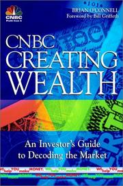 Cover of: CNBC Creating Wealth: An Investor's Guide to Decoding the Market