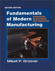 Cover of: Fundamentals of Modern Manufacturing by Mikell P. Groover, Mikell P. Groover