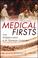 Cover of: Medical Firsts