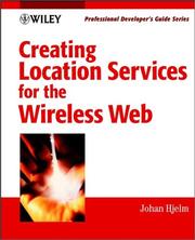 Cover of: Creating Location Services for the Wireless Web by Johan Hjelm