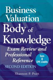 Cover of: Business valuation body of knowledge: exam review and professional reference