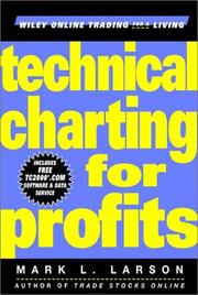 Technical Charting for Profits by Mark L. Larson