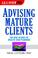 Cover of: J. K. Lasser Pro Advising Mature Clients