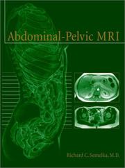 Abdominal-Pelvic MRI by Richard C. Semelka