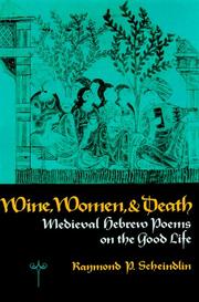 Cover of: Wine, Women, and Death: Medieval Hebrew Poems on the Good Life