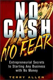 Cover of: No Cash No Fear: Entrepreneurial Secrets to Starting Any Business with No Money