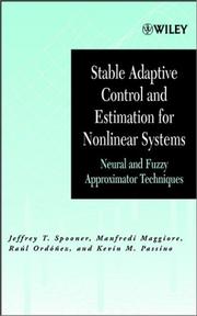 Cover of: Stable adaptive control and estimation for nonlinear systems: neural and fuzzy approximator techniques