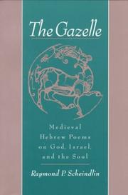 Cover of: The gazelle by [compiled and translated by] Raymond P. Scheindlin.