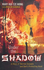 Cover of: Under the shadow: a story of narrow escapes and God's protecting hand