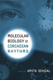 Cover of: Molecular Biology of Circadian Rhythms by Amita Sehgal