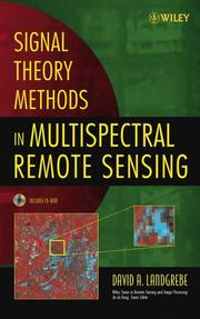 Signal theory methods in multispectral remote sensing by D. A. Landgrebe