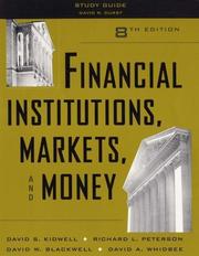 Cover of: Financial Institutions, Markets, and Money, Study Guide by David S. Kidwell, Richard L. Peterson, David W. Blackwell, David A. Whidbee