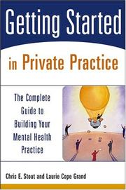 Cover of: Getting Started in Private Practice by Chris E. Stout, Laurie Cope Grand