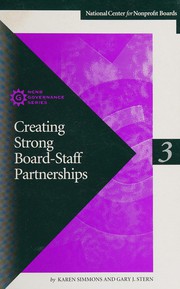 Cover of: Creating Strong Board-Staff Partnerships by Karen Simmons, Gary J. Stern
