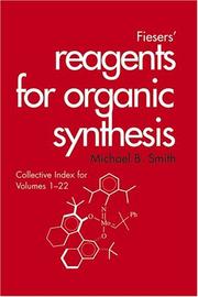 Cover of: Fiesers' Reagents for Organic Synthesis, Collective Index for Volumes 1-22 (Fiesers' Reagents for Organic Synthesis) by Michael B. Smith, Tse-Lok Ho