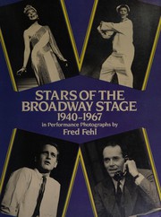 Cover of: Stars of the Broadway stage, 1940-1967 by Fred Fehl