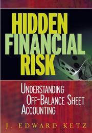 Cover of: Hidden Financial Risk: Understanding Off Balance Sheet Accounting