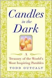 Cover of: Candles In The Dark: A Treasury Of The World's Most Inspiring Parables