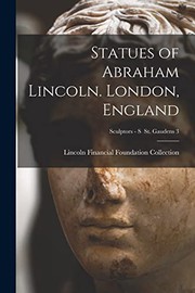 Cover of: Statues of Abraham Lincoln. London, England; Sculptors - S St. Gaudens 3