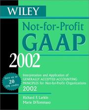Cover of: Wiley Not-for-Profit GAAP 2002: Interpretation and Application of Generally Accepted Accounting Standards