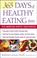 Cover of: 365 Days of Healthy Eating from the American Dietetic Association