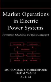 Cover of: Market operations in electric power systems: forecasting, scheduling, and risk management