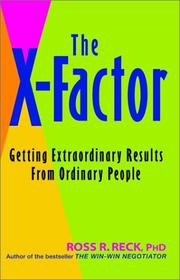 Cover of: The X-Factor: Getting Extraordinary Results from Ordinary People