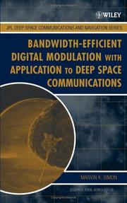 Cover of: Bandwidth-Efficient Digital Modulation with Application to Deep-Space Communications (JPL Deep-Space Communications and Navigation Series) by Marvin K. Simon