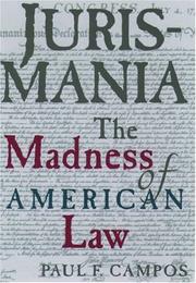 Cover of: Jurismania by Paul F. Campos, Paul F. Campos