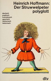 Cover of: Der Struwwelpeter polyglott by Heinrich Hoffmann