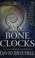 Cover of: The bone clocks