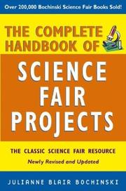 Cover of: The Complete Handbook of Science Fair Projects by Julianne Blair Bochinski, Julianne Blair Bochinski