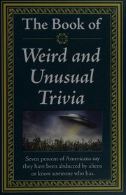Cover of: The book of weird and unusual trivia