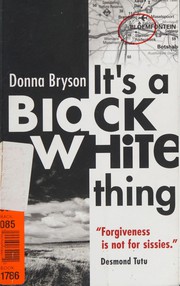 Cover of: It's a black-white thing by Donna Bryson