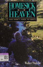 Homesick for Heaven by Walter Starcke