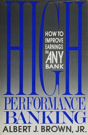 Cover of: High performance banking: how to improve earnings in any bank