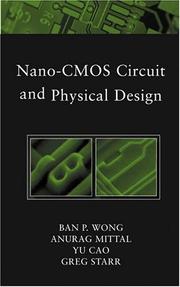 Cover of: Nano-CMOS Circuit and Physical Design by Ban Wong, Anurag Mittal, Cao, Yu, Greg W. Starr