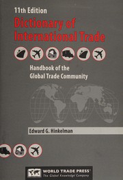 Cover of: Dictionary of international trade: handbook of the global trade community, includes 34 key appendices