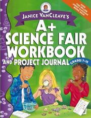 Cover of: Janice VanCleave's A+ science fair workbook and project journal.
