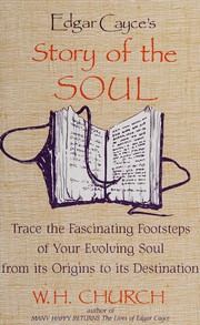Cover of: Edgar Cayce's story of the soul by W. H. Church