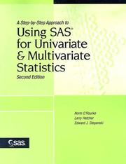 A step-by-step approach to using SAS for univariate and multivariate statistics by Norm O'Rourke, Larry Hatcher, Edward J. Stepanski, SAS Institute