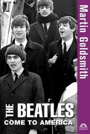 Cover of: The Beatles Come to America (Turning Points in History) by Martin Goldsmith