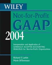 Cover of: Wiley Not-for-Profit GAAP 2004: Interpretation and Application of Generally Accepted Accounting Principles for Not-for-Profit Organizations (Wiley Not for Profit Gaap)