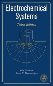 Electrochemical systems by John S. Newman