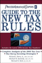 Cover of: PricewaterhouseCoopers Guide to the New Tax Rules: Includes the Latest 2004 Income Tax Numbers! (Pricewaterhousecoopers Guide to Tax and Financial Planning: How the Tax Law Changes Affect You)